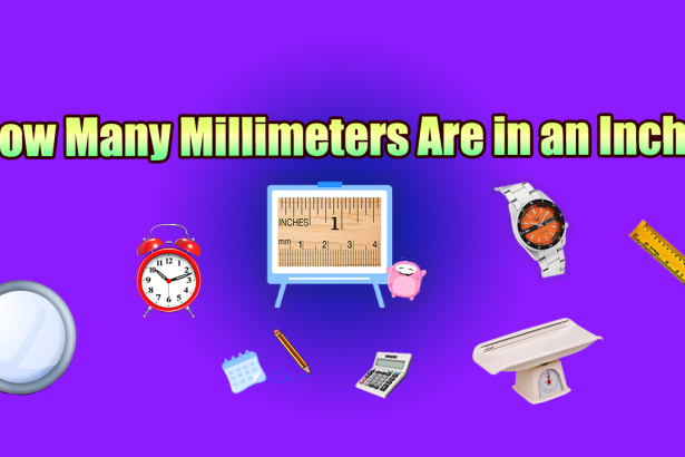 How Many Millimeters Are in an Inch?