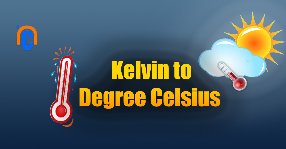 Kelvin to Degree Celsius